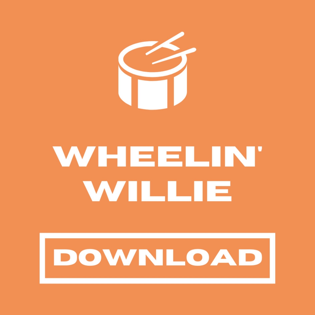 Download the Wheelin' Willie drum cadence.